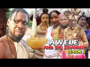 AWELE AND THE STRANGER SEASON 2 - 2019 Nollywood Movie